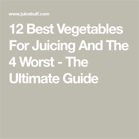 12 Best Vegetables For Juicing And The 4 Worst (Ultimate Guide)